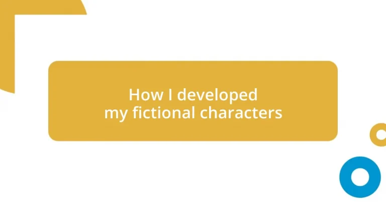 How I developed my fictional characters