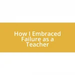 How I Embraced Failure as a Teacher