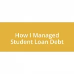 How I Managed Student Loan Debt