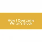 How I Overcame Writer’s Block