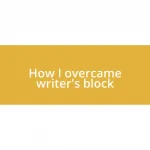 How I overcame writer’s block