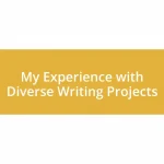 My Experience with Diverse Writing Projects