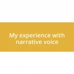 My experience with narrative voice