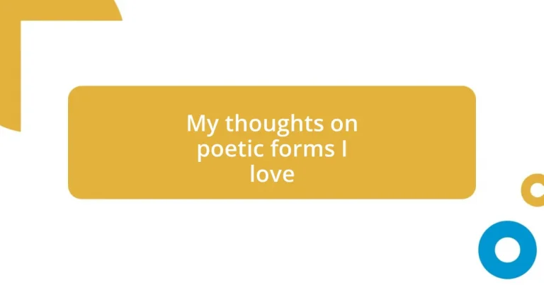 My thoughts on poetic forms I love