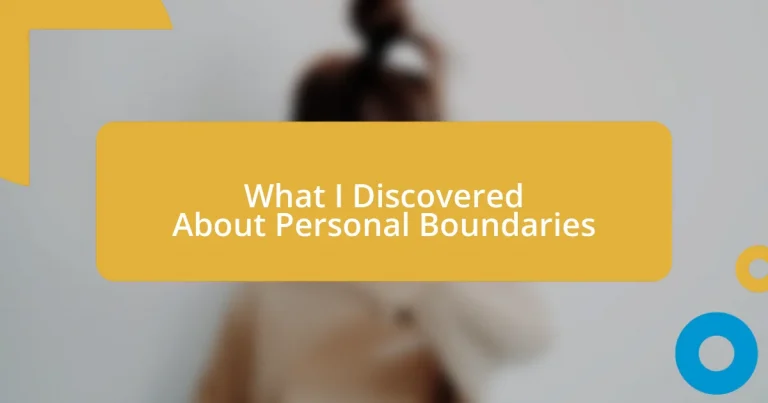 What I Discovered About Personal Boundaries