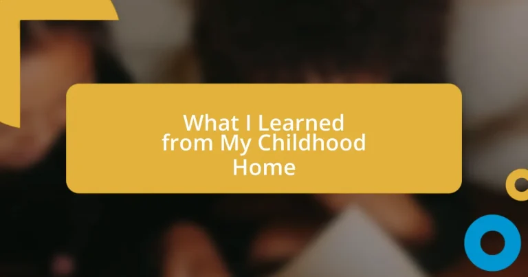 What I Learned from My Childhood Home