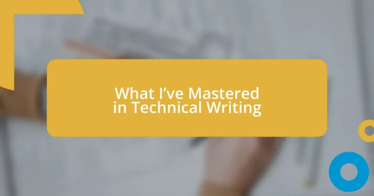 What I’ve Mastered in Technical Writing