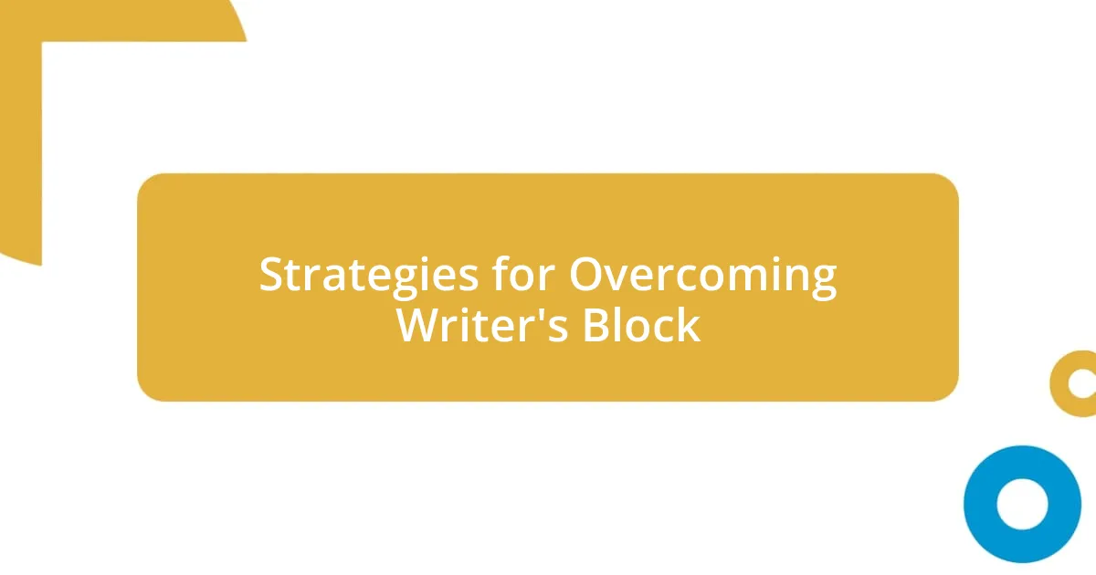 Strategies for Overcoming Writer